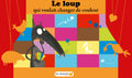 Lire Demain Conte Kamishibaï Le Loup Qui Voulait Changer De Couleurs